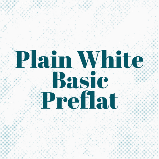 Plain White Basic Preflat (Pre-Orders Only)